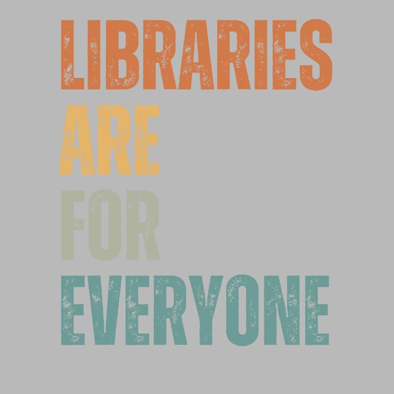 Libraries are for everyone to read