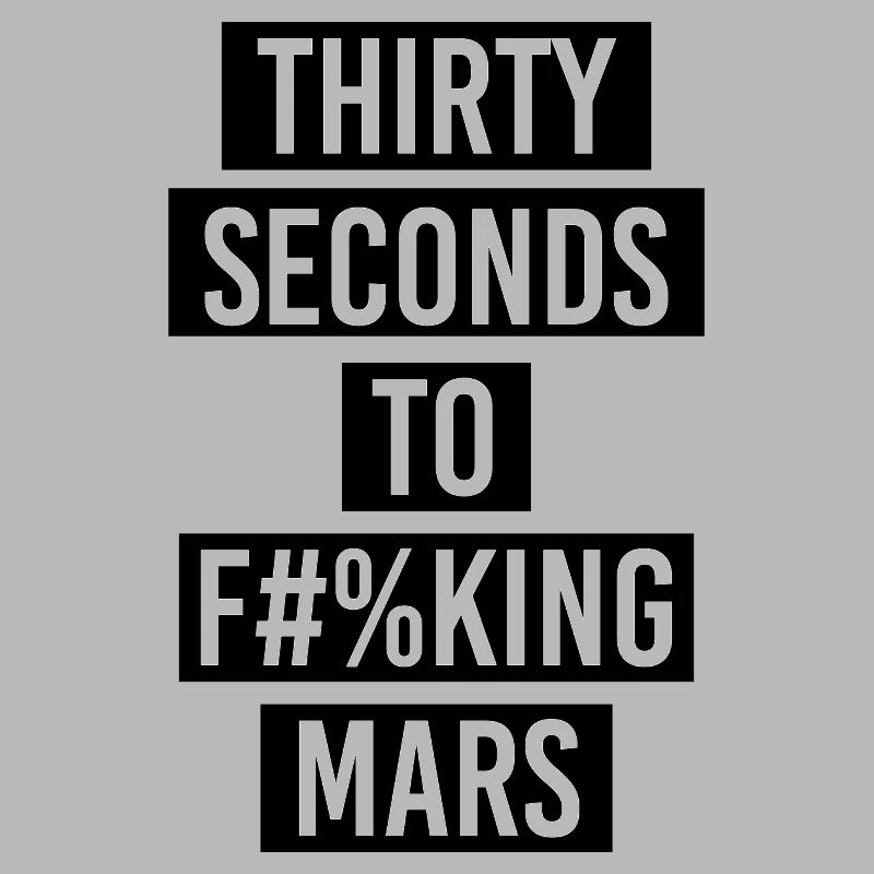 Trente secondes pour baiser Mars Graphic