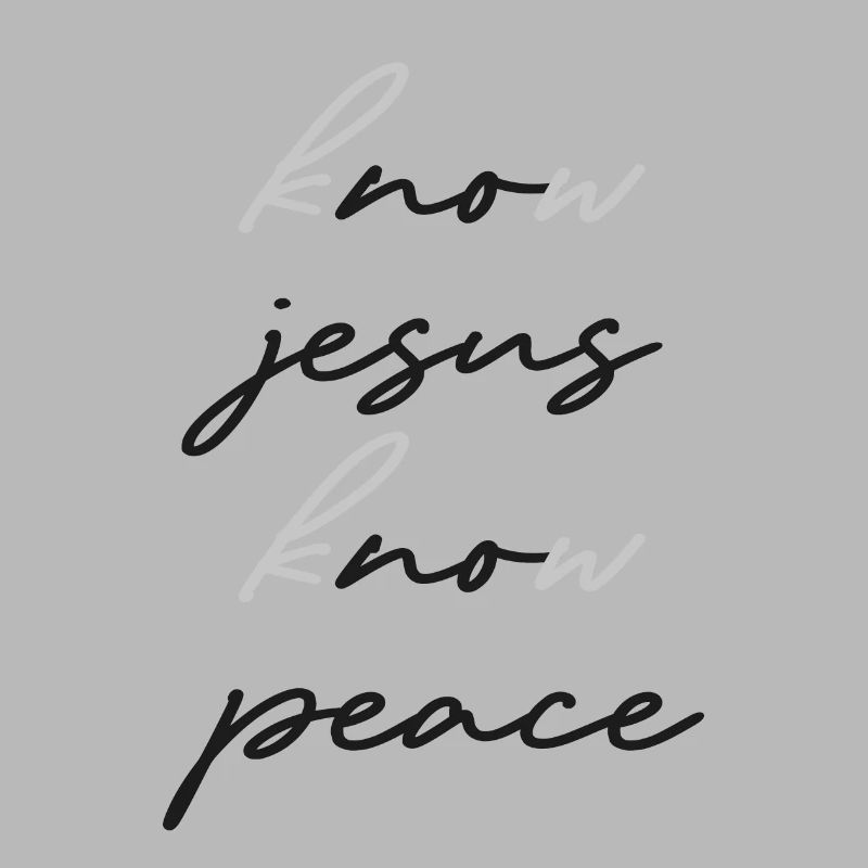 know jesus know peace