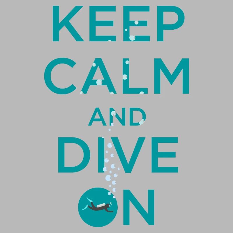 KEEP CALM AND DIVE ON