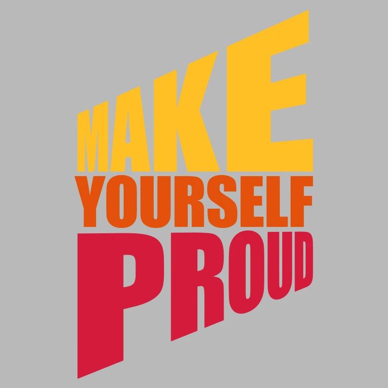 make yourself proud Zitat