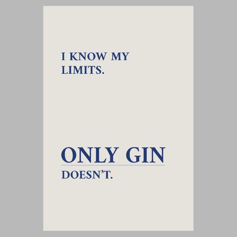Gin Has No Limits – Minimal Typography Poster