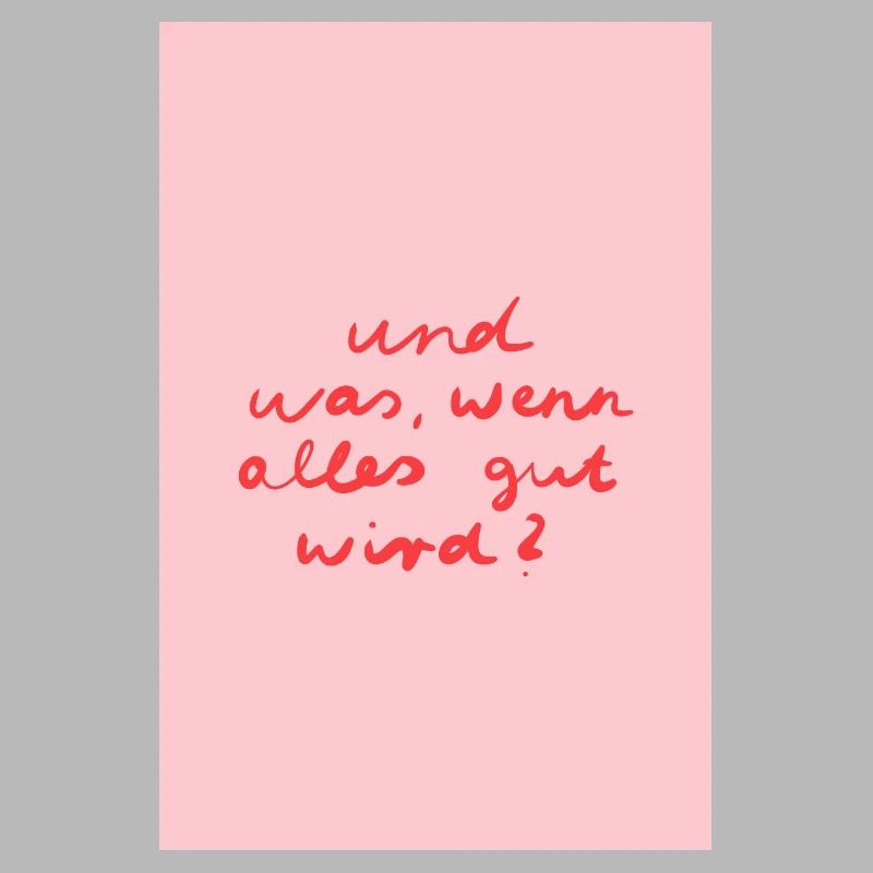 Alles wird gut - rosa rot