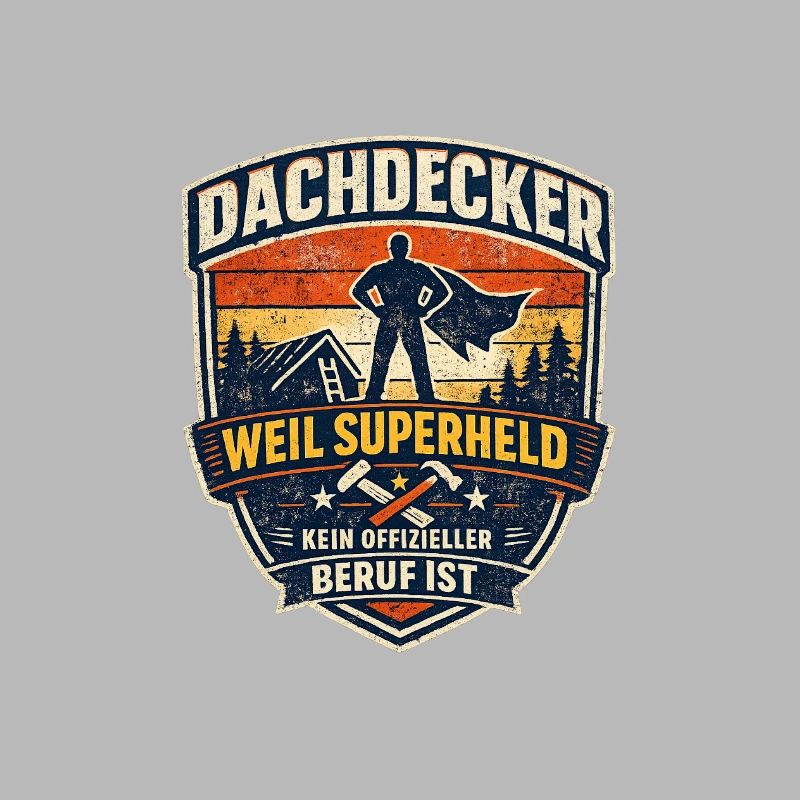 Dachdecker Superheld
