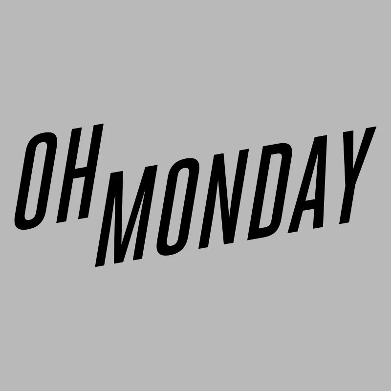 oh monday