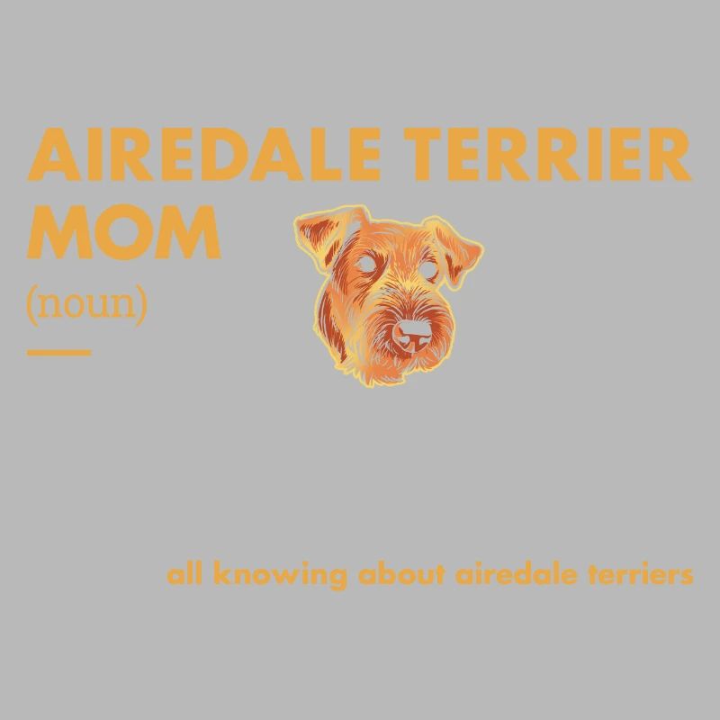 Airedale Terrier Mom Definition
