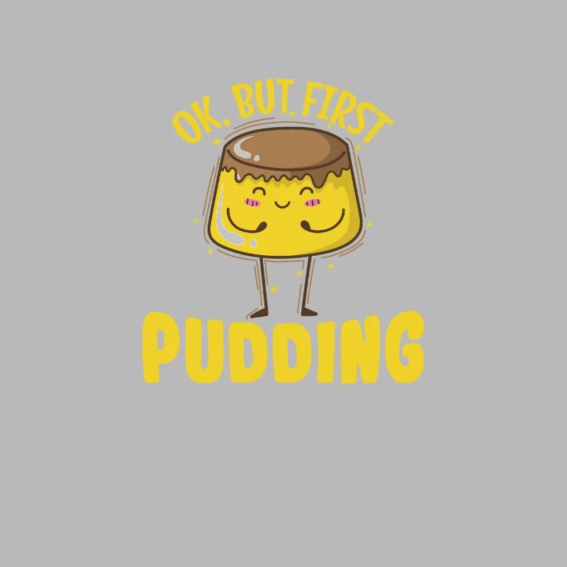 I run because i really Like Pudding Dessert