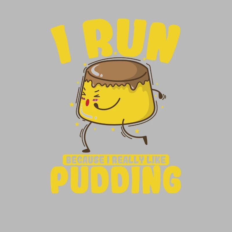 Only Interested in Pudding Dessert
