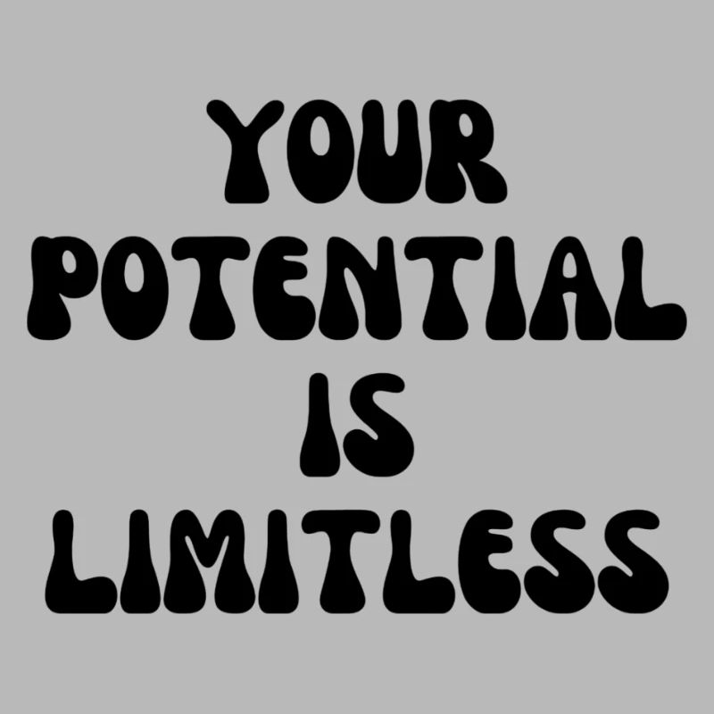 Your potential is limitless