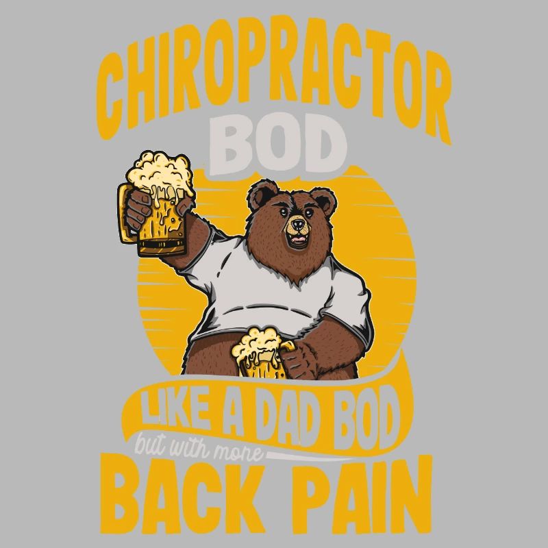 Chiropractor Bod Like A Dad Bod Funny Chiro