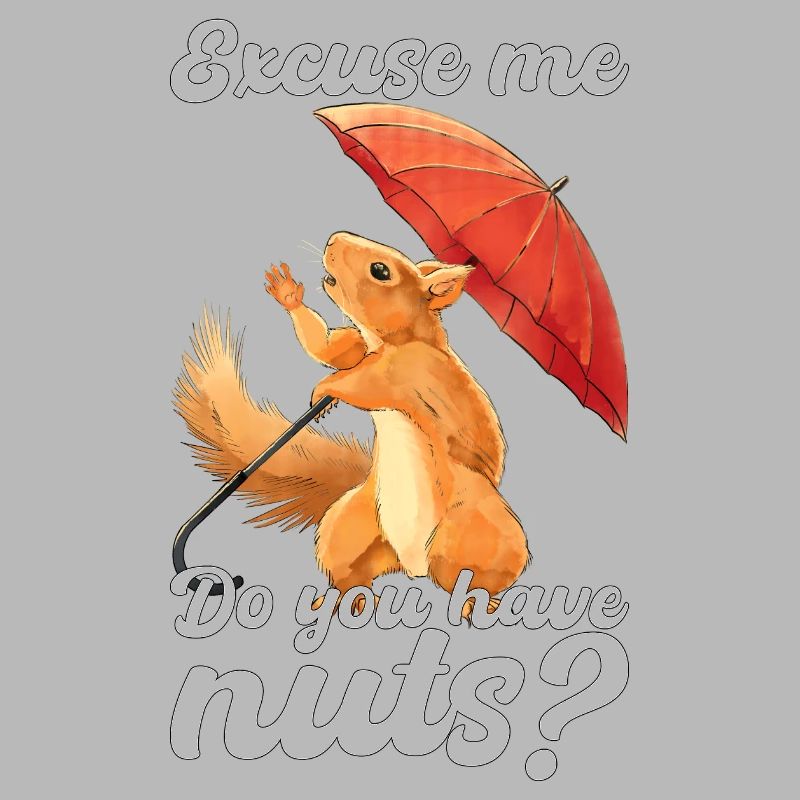 Squirrel Saying Squirrel Lovers Gift