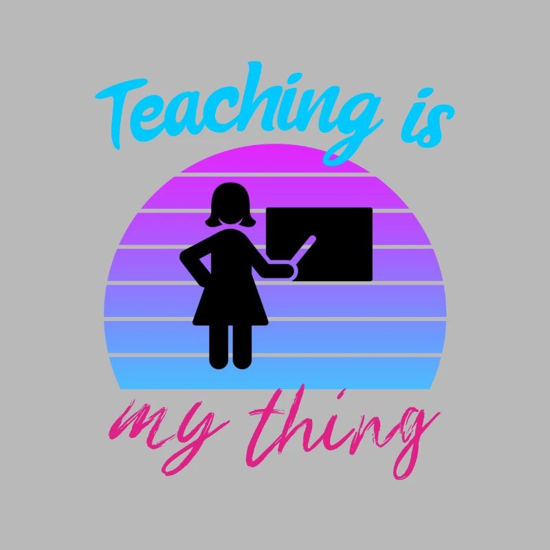 Enseigner est mon truc - Funny Teacher Gift, Enseignant