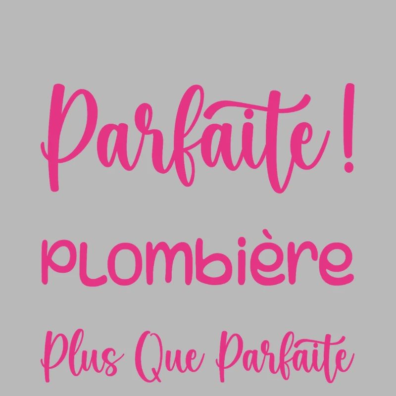 Une Plombière plus que parfaite, métier de rêve