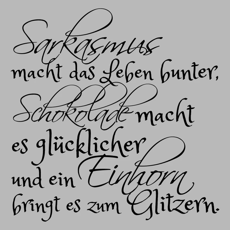Sarkasmus, Schokolade und ein Einhorn...