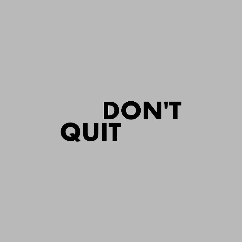 N'abandonnez pas - faites-le devise motivation