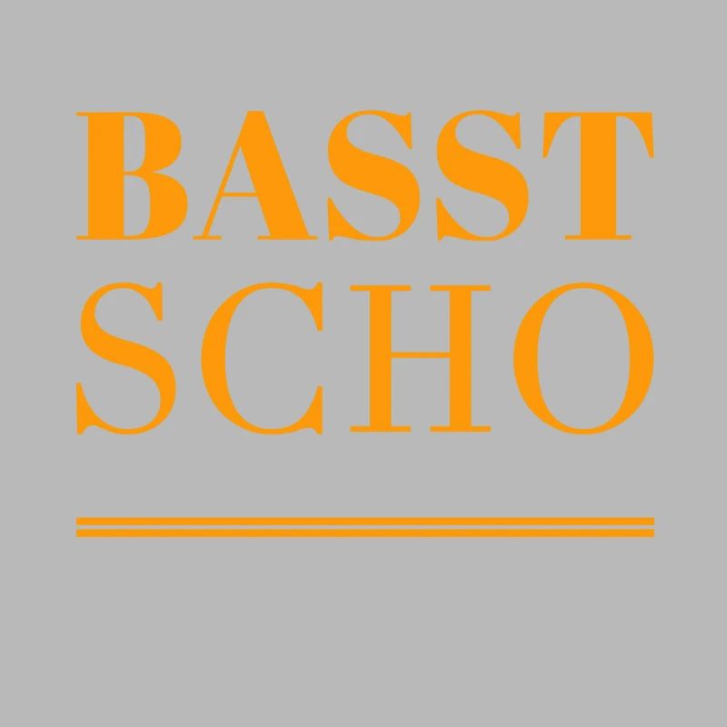 basst scho