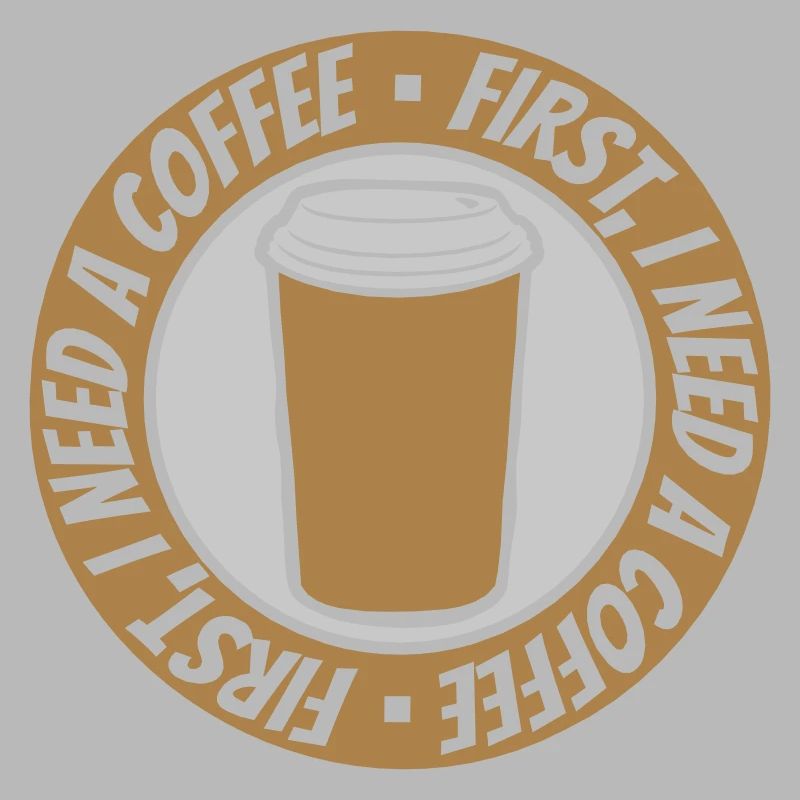 Fist I need Coffee