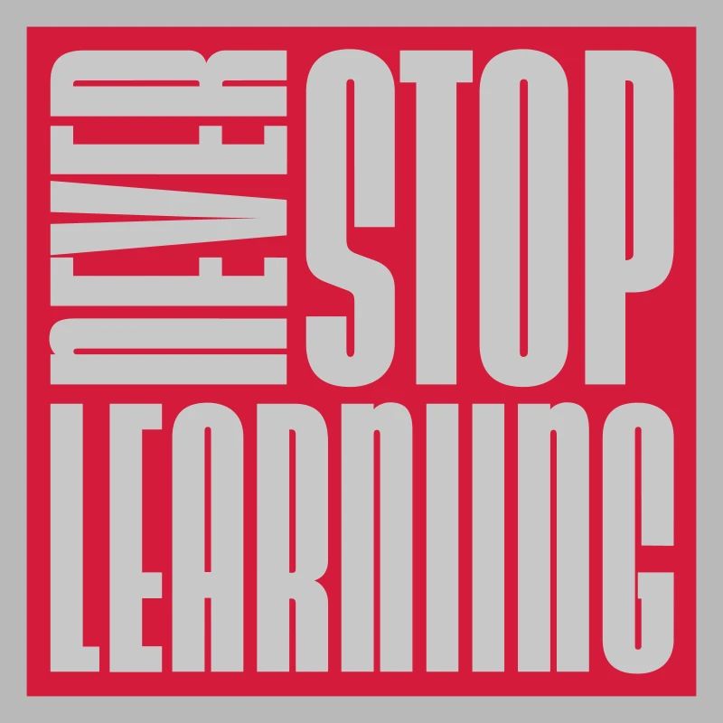 never stop learning quote