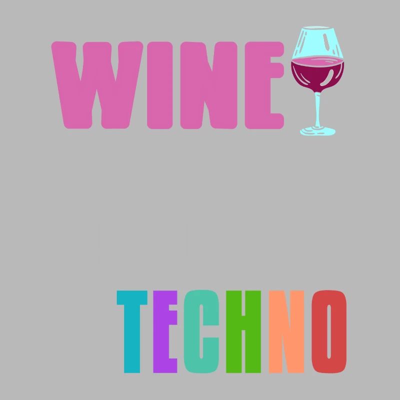 Wine & Techno Awesome Retro Techno Designs