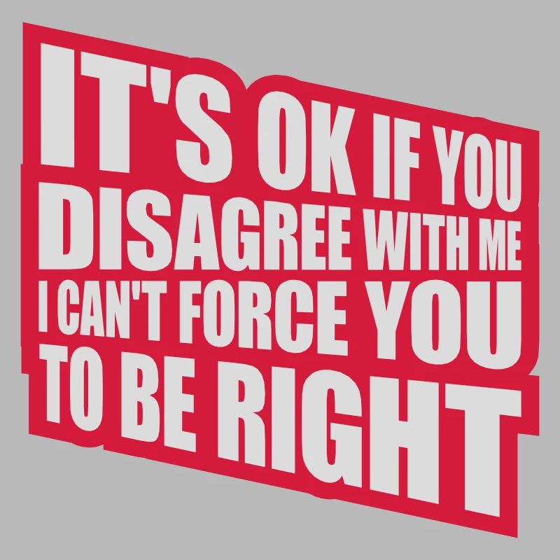 you disagree with me