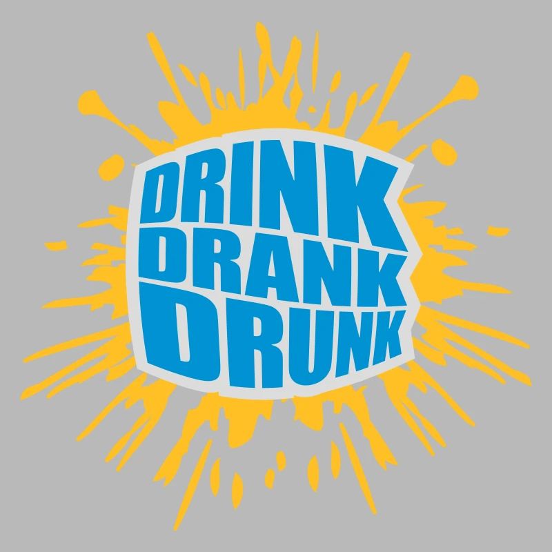 drink drank drunk Zitat