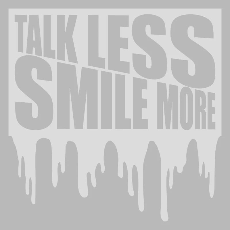 talk less smile more