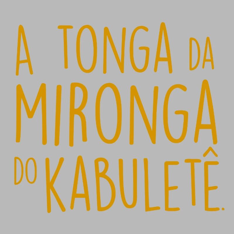 A tonga da mironga do kabuletê