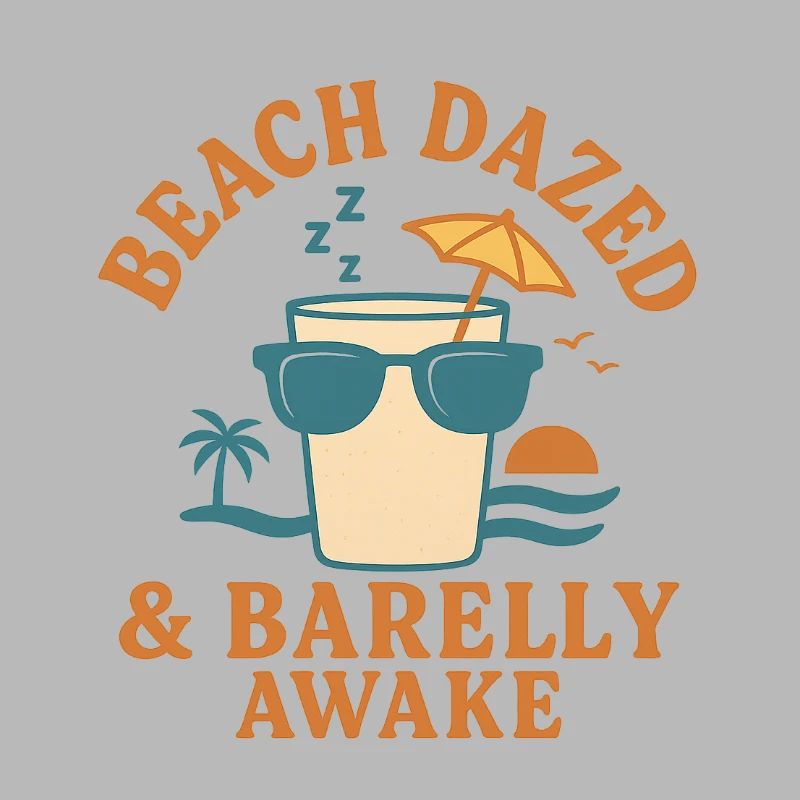 Beach Dazed & Barely Awake