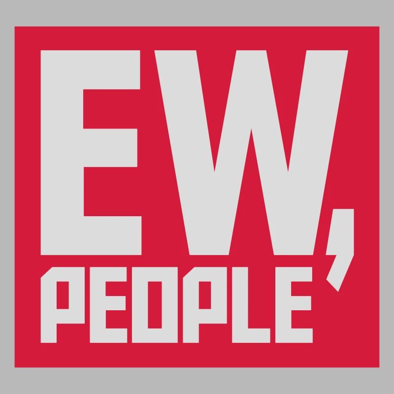 ew people citation drôle
