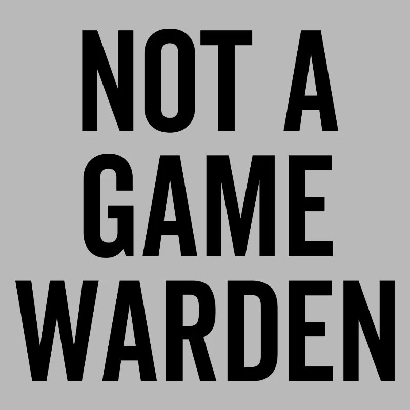 Not a Game Warden