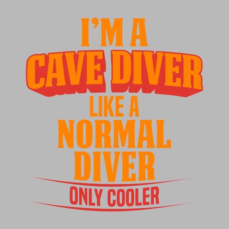 CAVE DIVER PLUS COOL QUE LE PLONGEUR NORMAL