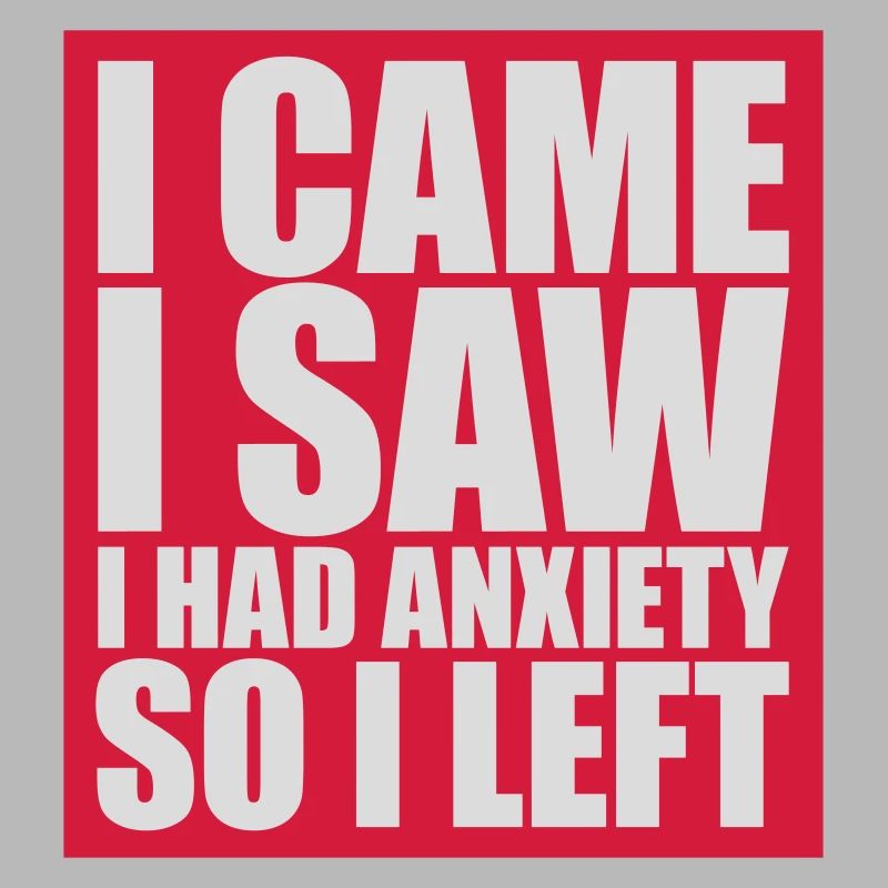 I had anxiety Spruch