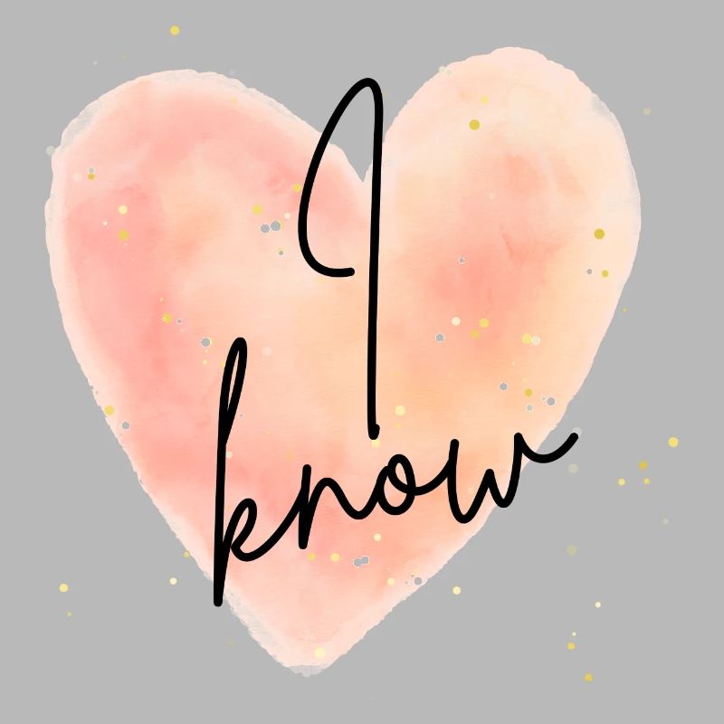 I know