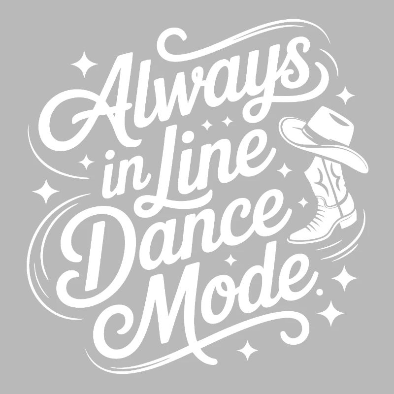 Always in Line Dance Mode