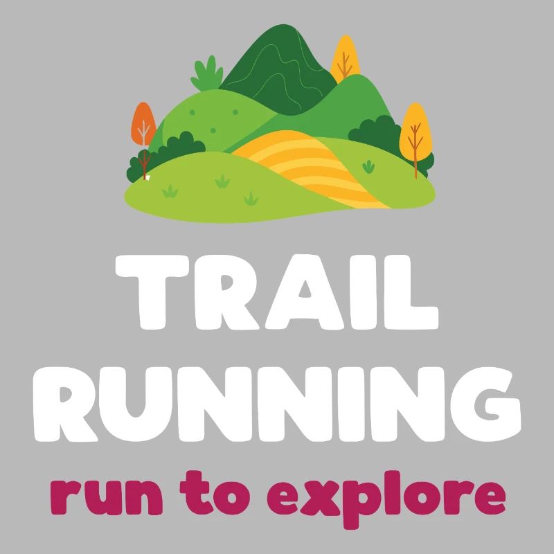Trail Running - Run to Explore