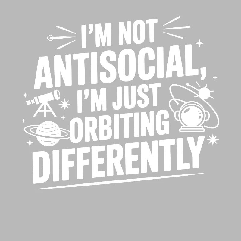 Pas antisocial, mais en orbite différemment