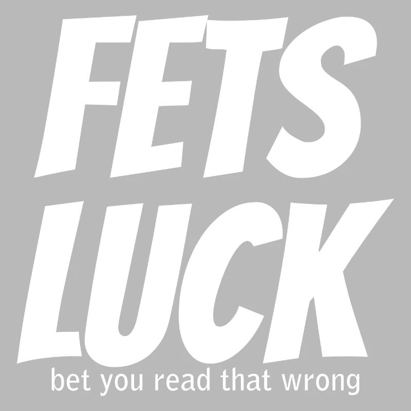 Fets Luck Meme