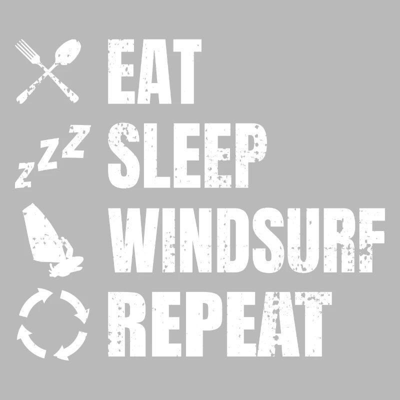 Eat Sleep Windsurf Repeat