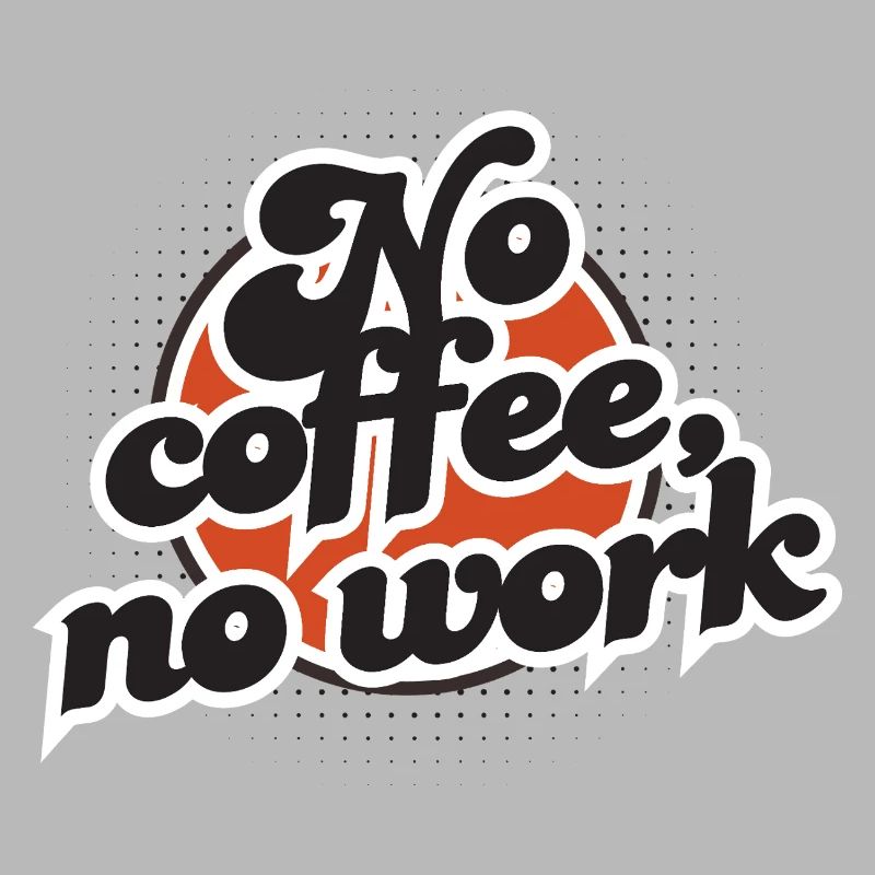 No Coffee No Work – Explosive Vintage Style
