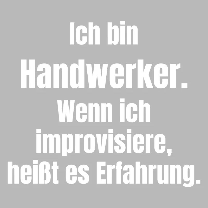 Ich bin Handwerker Spruch