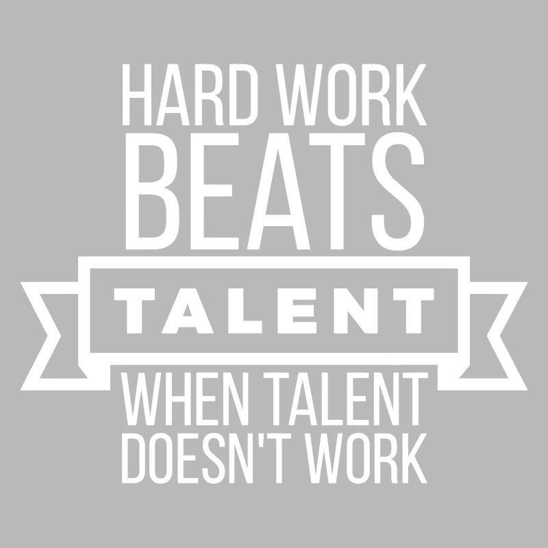 Hard Work Beats Talent - Motivation White