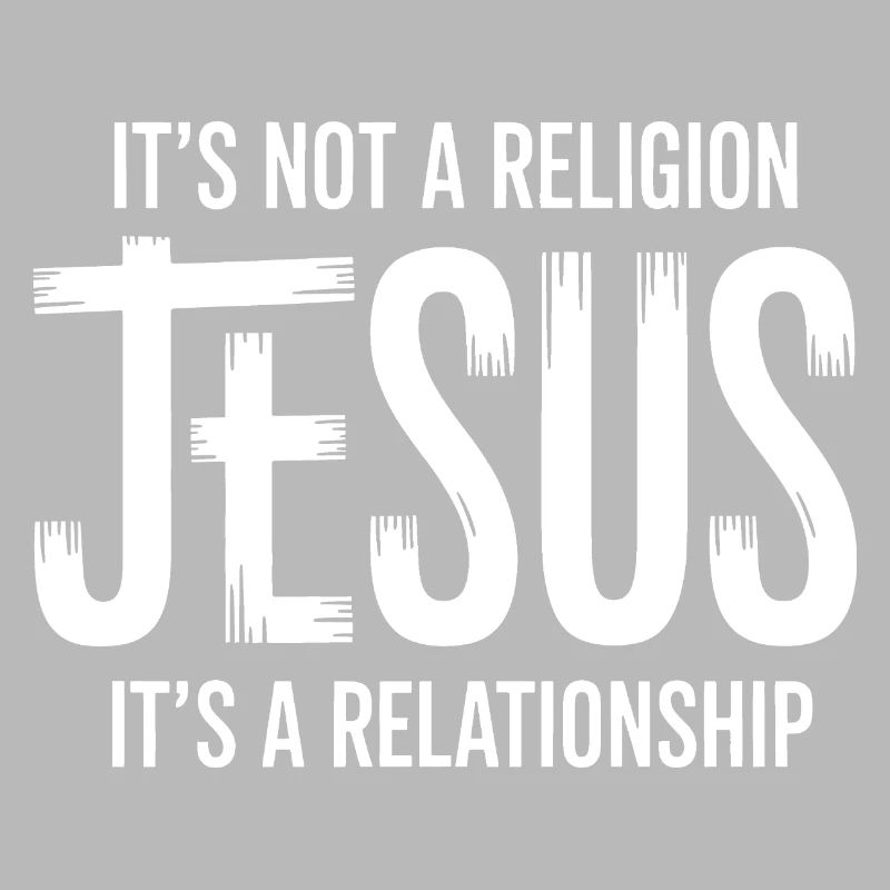 Ce n’est pas une religion, c’est une relation, Jésus