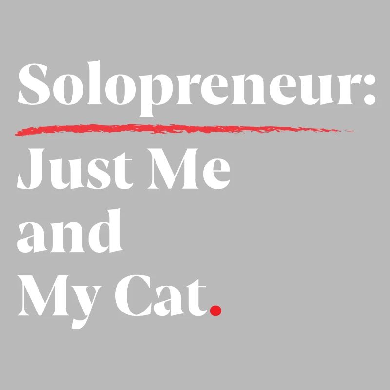 Solopreneur : Juste moi et mon chat [Blanc]