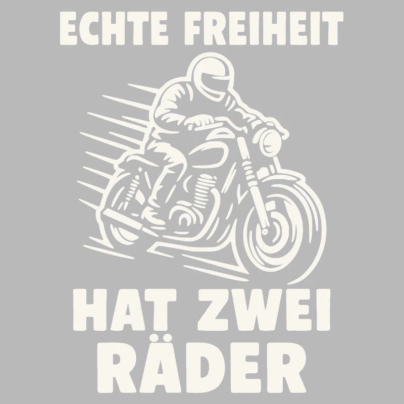 Echte Freiheit hat zwei Räder