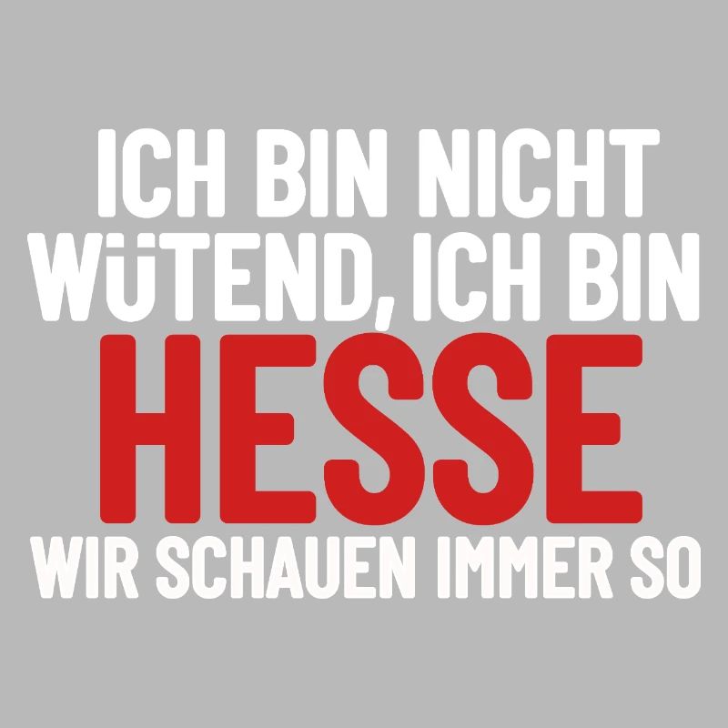 Ich bin nicht wütend - ich bin Hesse