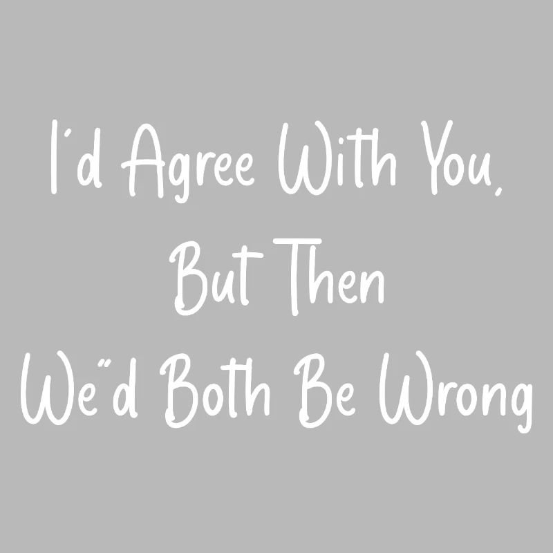 i'd agree with you, but then we'd both be wrong