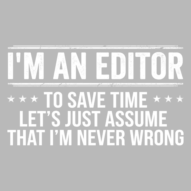 Editor Never Wrong Editors Review Editing Writing 