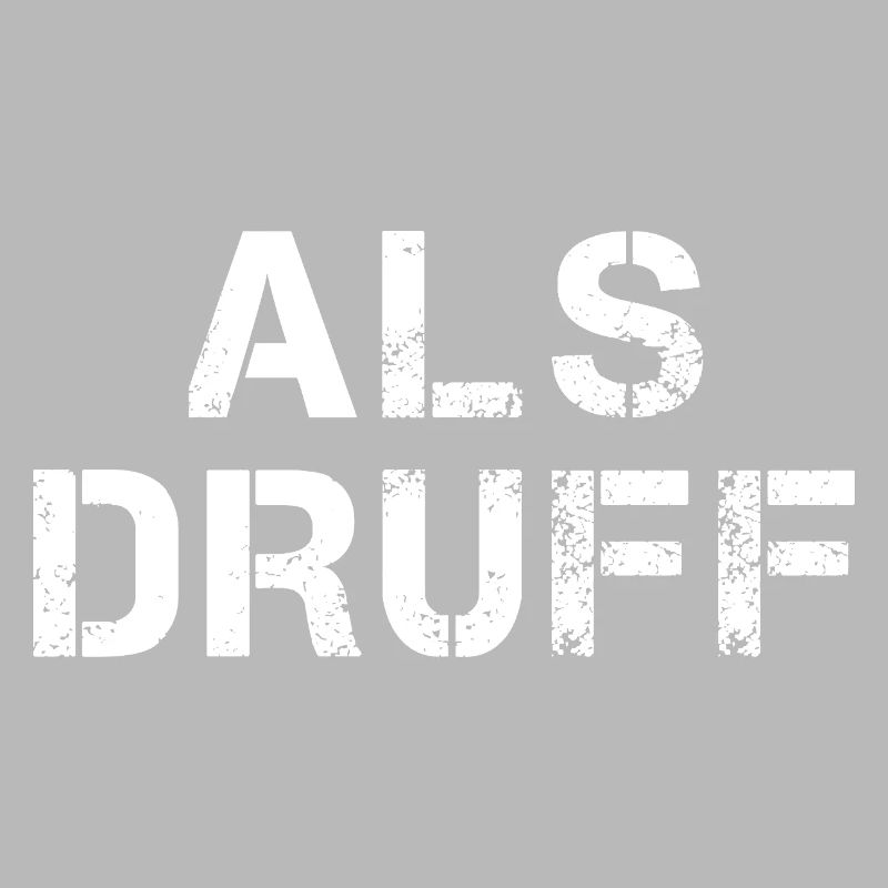 ALS DRUFF Hessisch Spruch Hessen