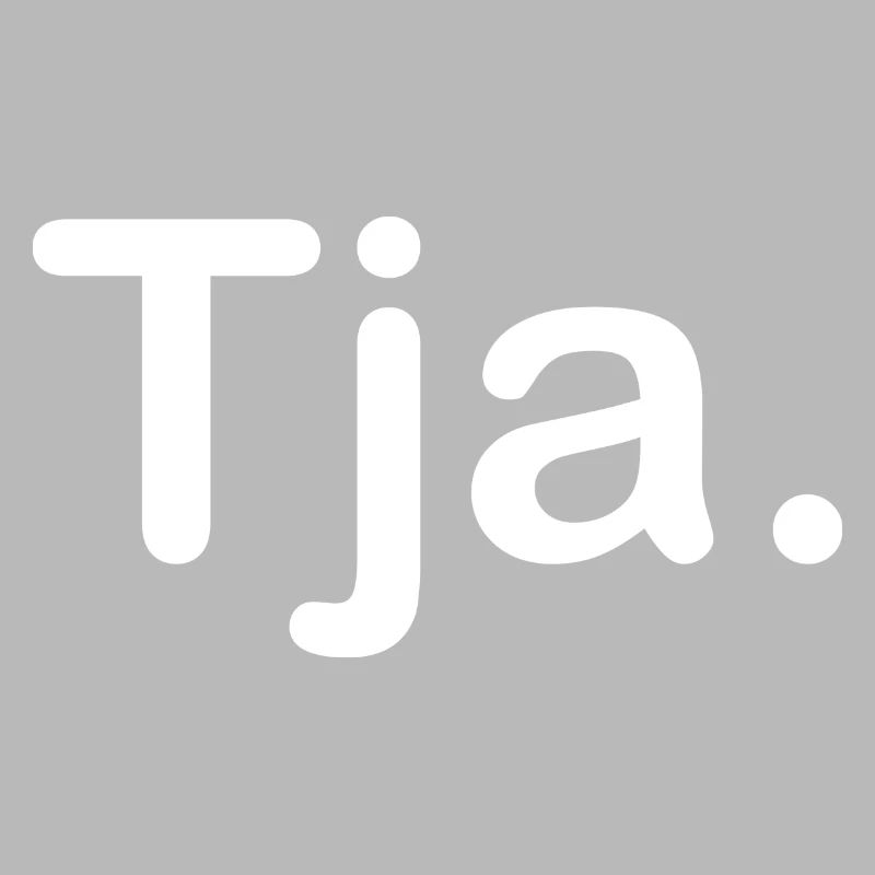 Tja.