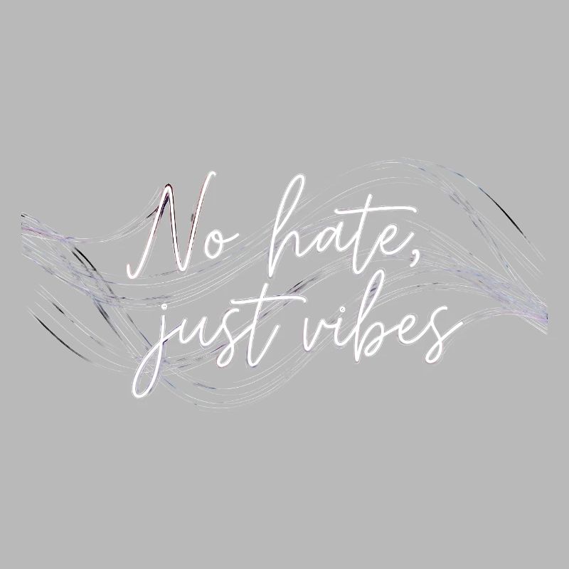 No Hate Just Vibes